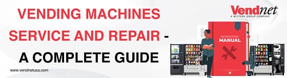 VendnetUSA.com Vending Machine Service And Repair - A Complete Guide