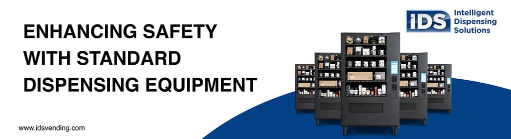 Idsvending.com - Enhancing Safety With Standard Dispensing Equipment