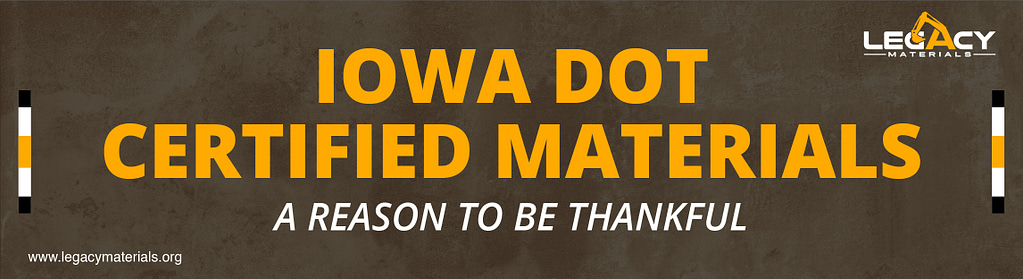 Iowa DOT Certified Materials - Legacy Materials