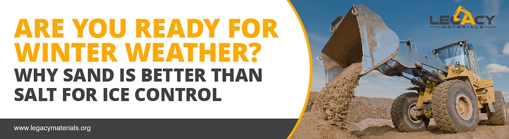 How To Prepare for Winter Weather, Why Sand is Better Than Salt for Ice Control