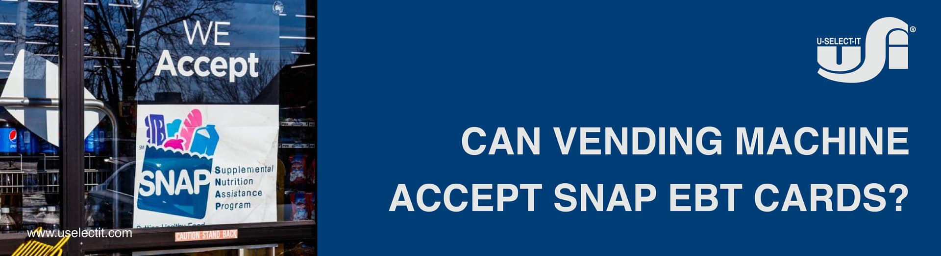Vending machines accepting EBT cards are “The Future” uselectit