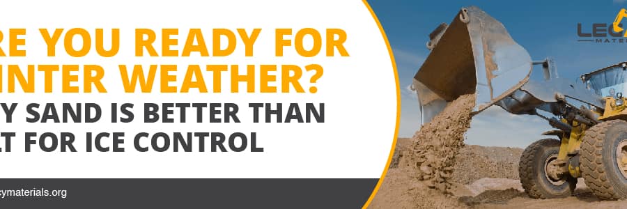 How To Prepare for Winter Weather, Why Sand is Better Than Salt for Ice Control