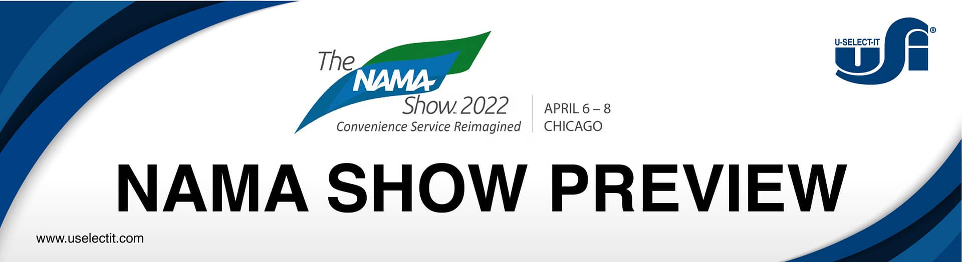 The NAMA Show Preview 2022 USelectIt